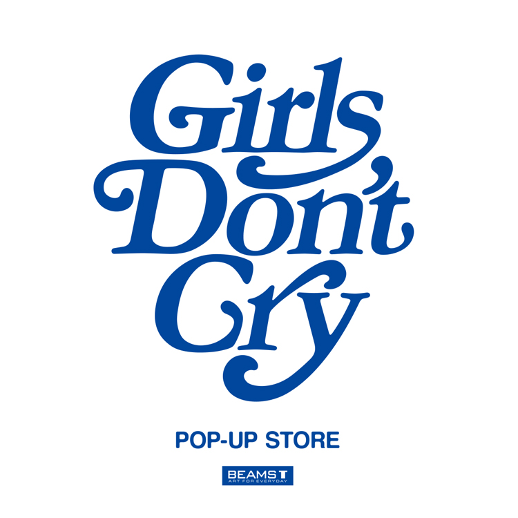 5月3日  Girls Don’t Cry 1日限定ポップアップショップ開催