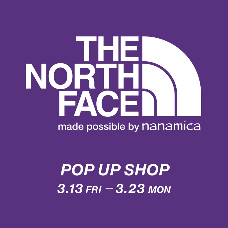 3月13日～3月23日 POP UP SHOP THE NORTH FACE PURPLE LABEL