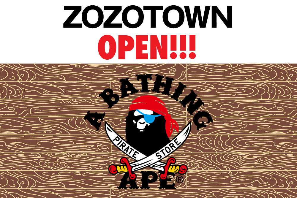 4月22日 “A BATHING APE PIRATE STORE” ZOZO TOWNOPEN