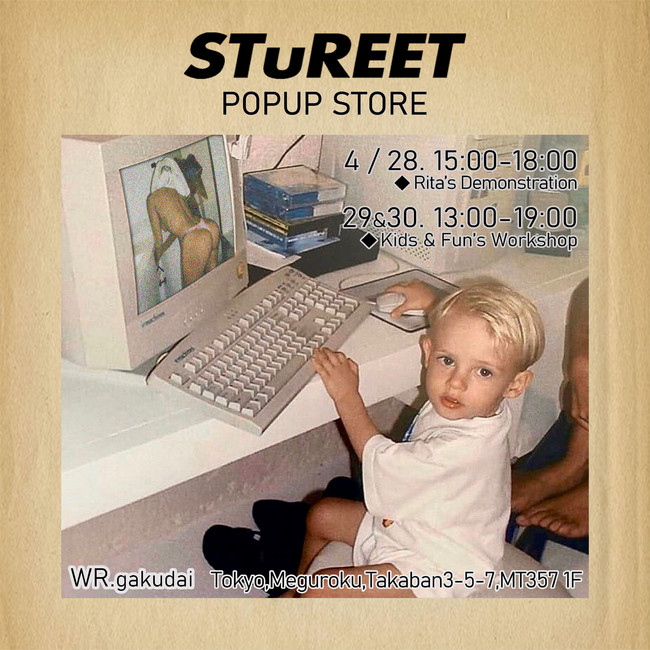 4月28日～4月30日開催 POPUP STORE & WORK SHOP STuREET