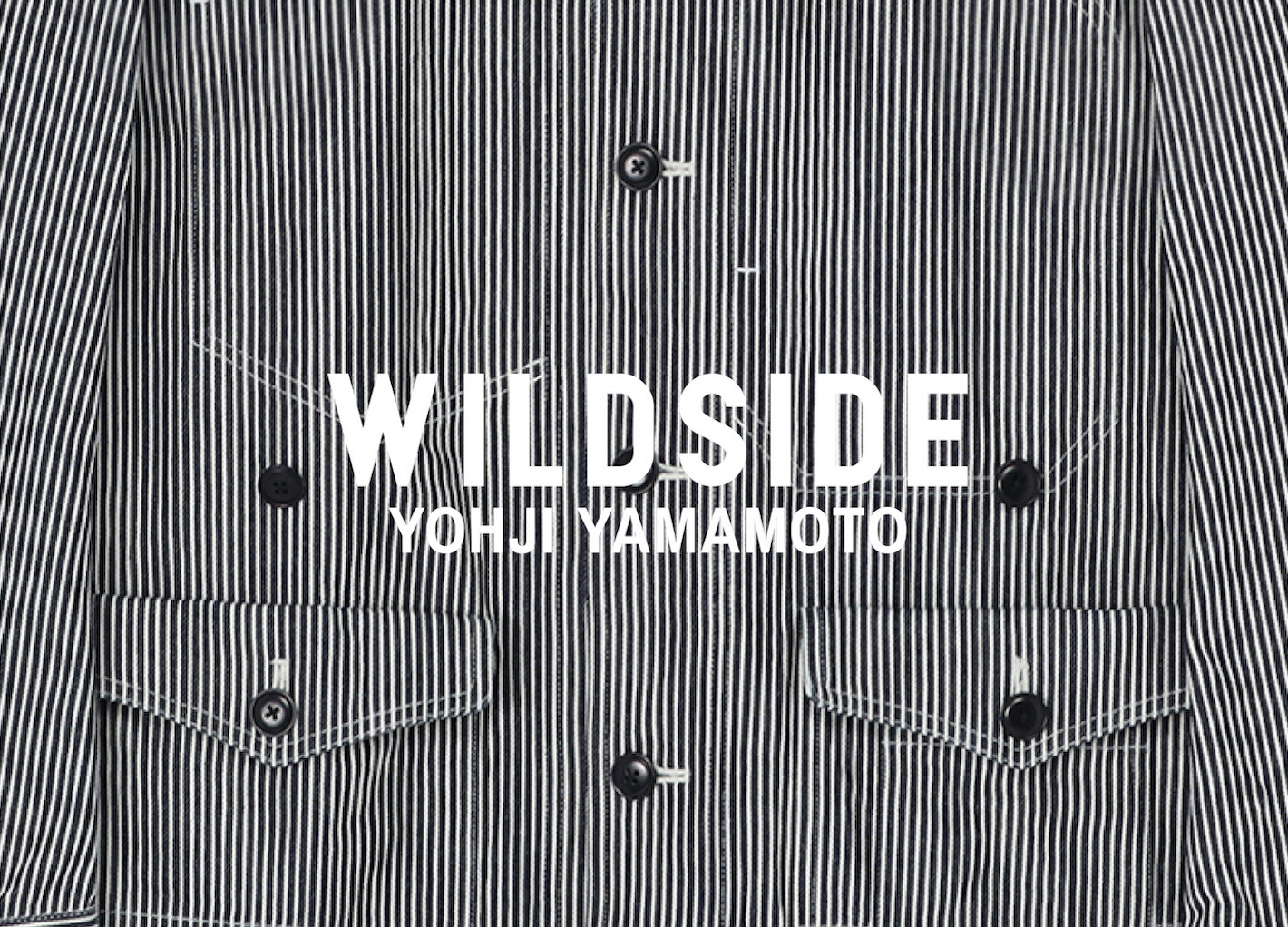 6月7日発売 WILDSIDE YOHJI YAMAMOTO ”ヒッコリーストライプデニム”